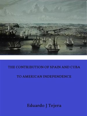 cover image of The Contribution of Spain and Cuba to American Independence